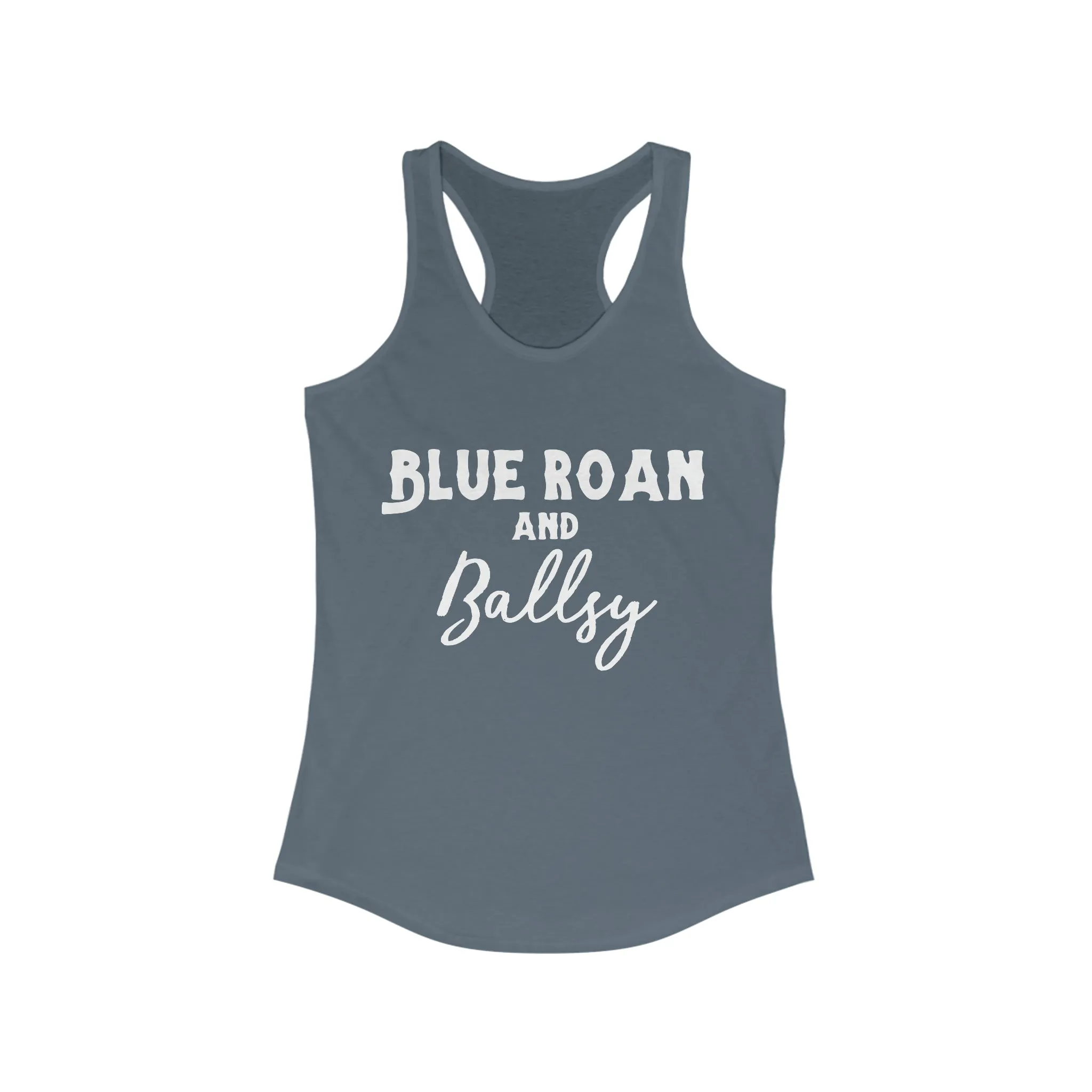 Blue Roan & Ballsy Racerback Tank