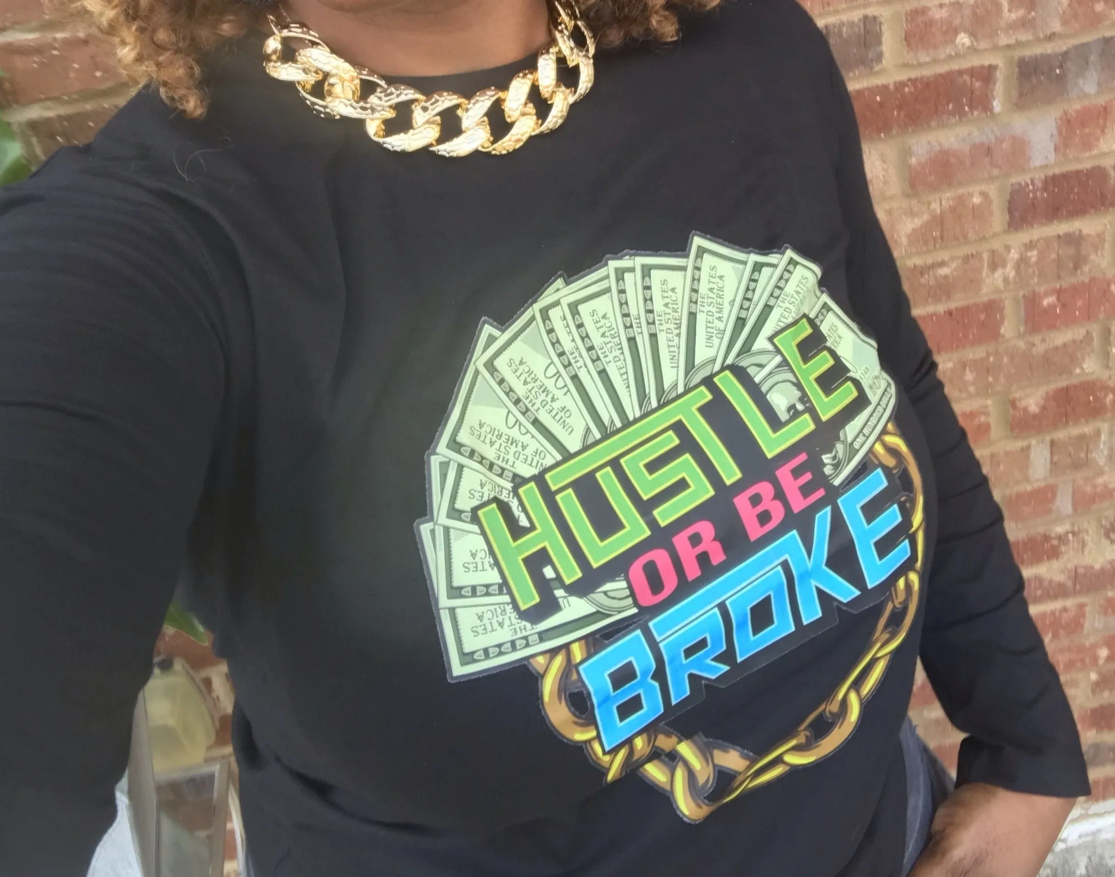 HUSTLE OR BE BROKE T SHIRT