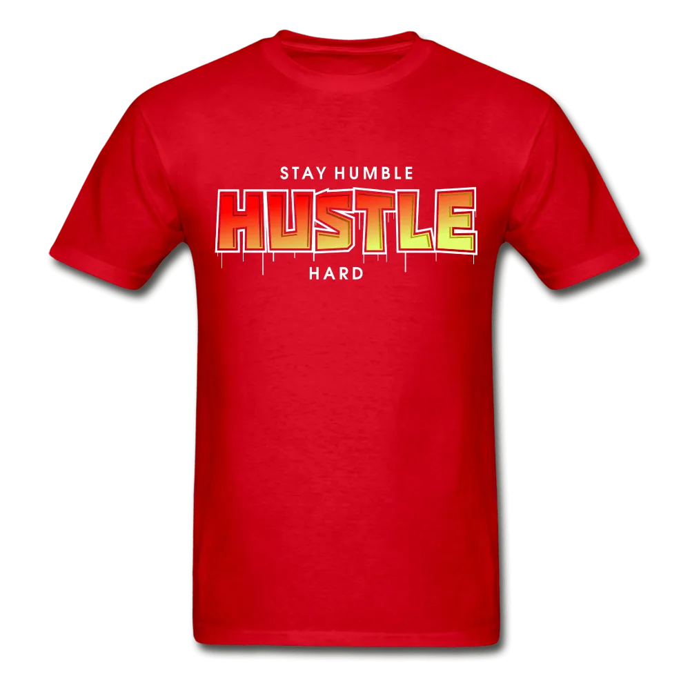 Stay Humble Hustle Hard  2 T-Shirt