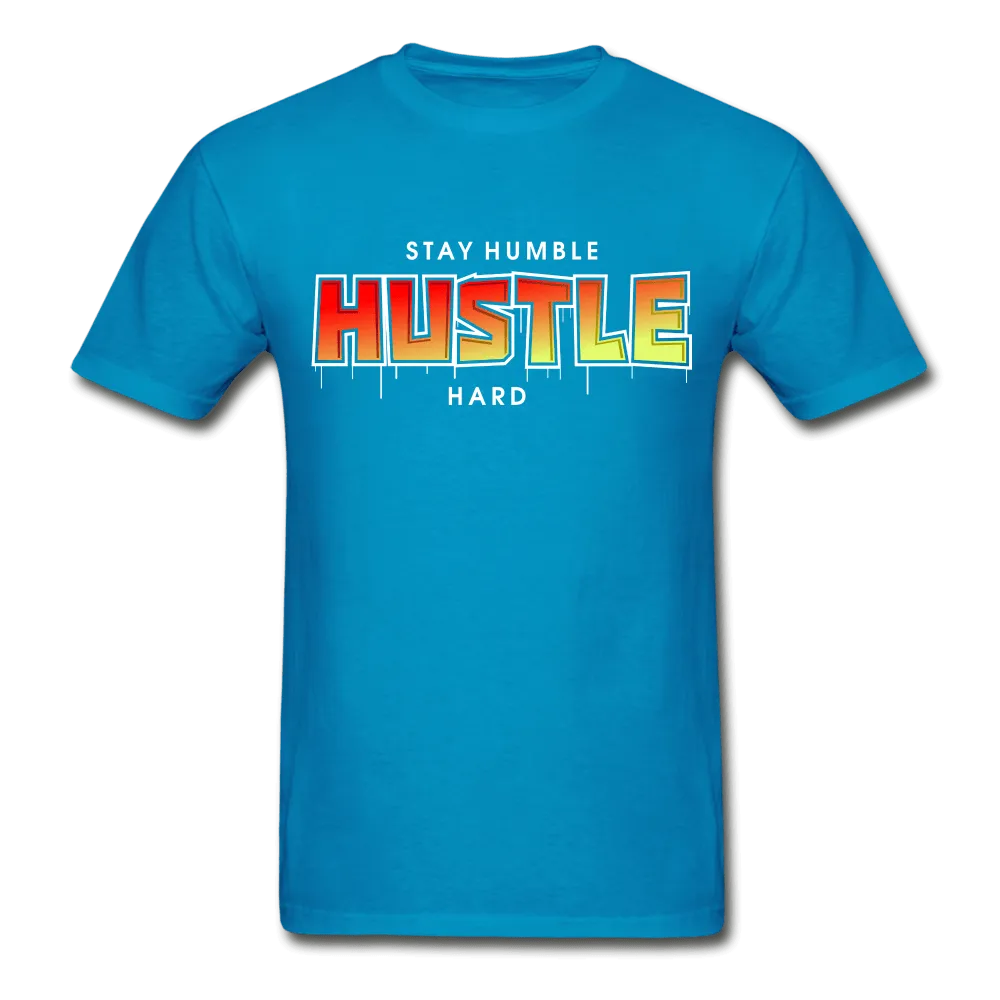 Stay Humble Hustle Hard  2 T-Shirt